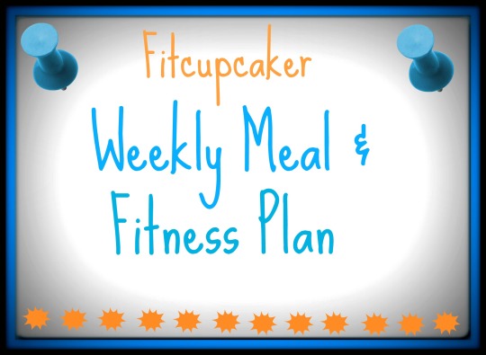weekly meal and fitness plan